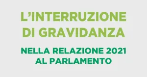 L’interruzione di gravidanza nella relazione 2021 al Parlamento - Immagine: 1